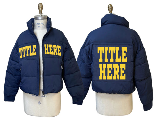 The Custom "Puffer" Jacket